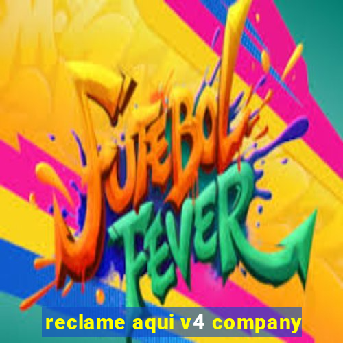 reclame aqui v4 company